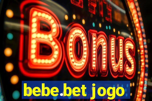 bebe.bet jogo